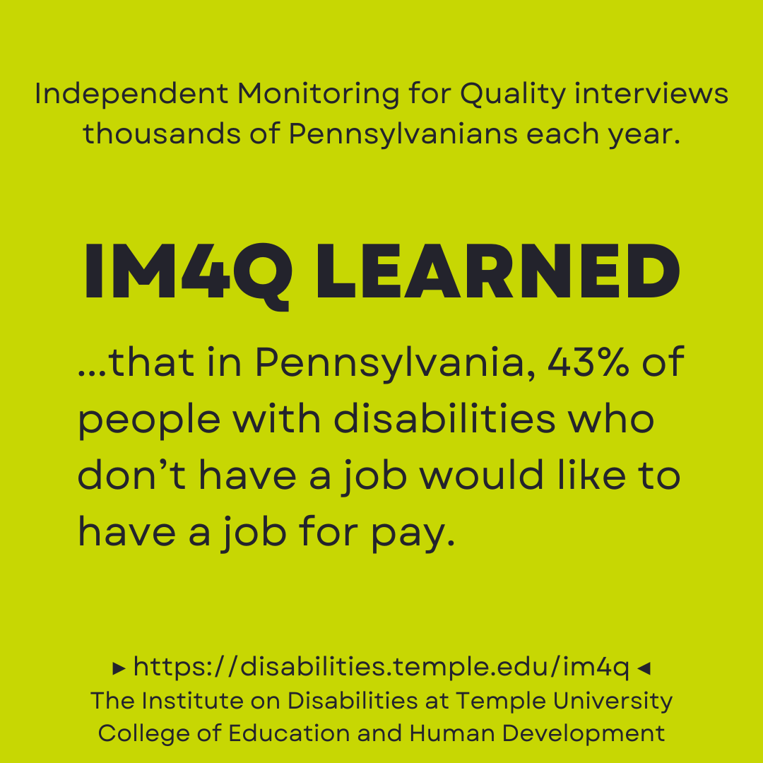 In PA, 43% of people with disabilities who don't have a job would like to have a job for pay.