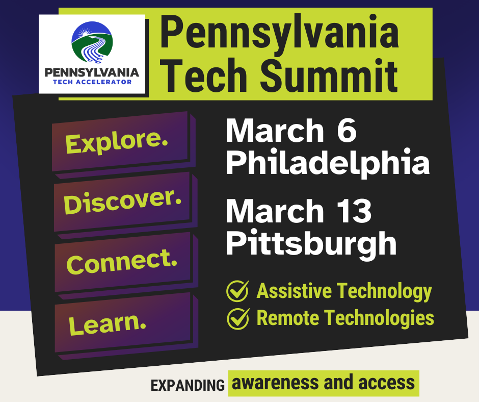 Bold graphic in lime green, black, and deep blue with accent gradients. PA Tech Accelerator logo and text: Pennsylvania Tech Summit. Explore, Discover, Connect, Learn. March 6, Philadelphia. March 13, Pittsburgh. Assistive Technology. Remote technologies. Expanding awareness and access.