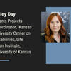 Headshot of Kaley Day, Grants Project Coordinator, Kansas University Center on Disabilities, Life Span Institute, University of Kansas